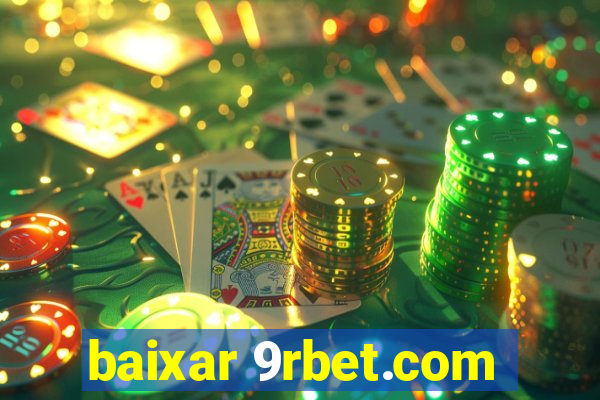 baixar 9rbet.com